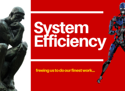 System Efficiency: Freeing Us To Do Our Finest Work